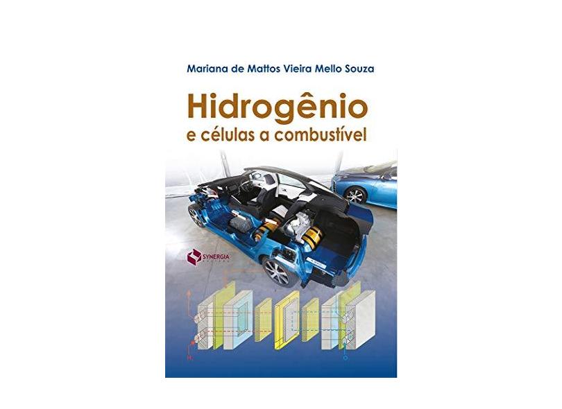 Hidrogênio e Células a Combustível - Mariana De Mattos Vieira Mello Souza - 9788568483787