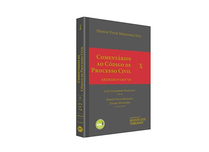 Comentários ao Código de Processo Civil V. X - Artigos 674 ao 718 - Heitor Vitor Mendonça Sica - 9788553211814