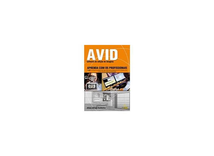 Avid Software de Edição de Imagens - Caldeira, Allan Alves - 9788576083535