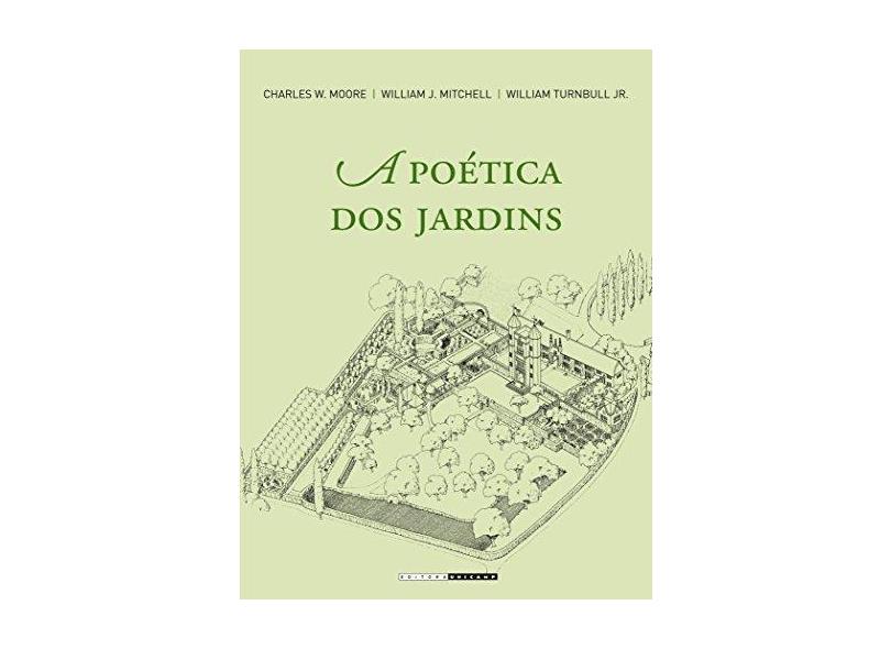 A Poética dos Jardins - Charles W. Moore - 9788526809512