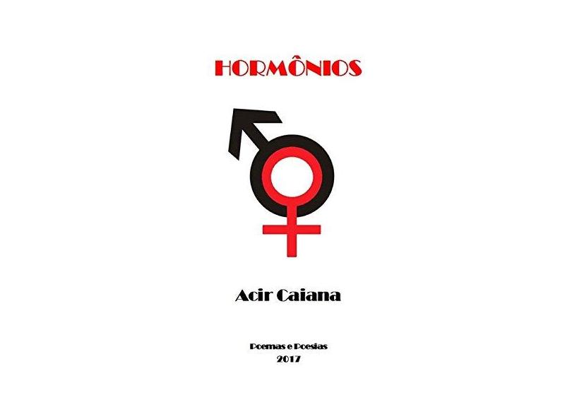 Hormônios - Acir Caiana - 9788592020163