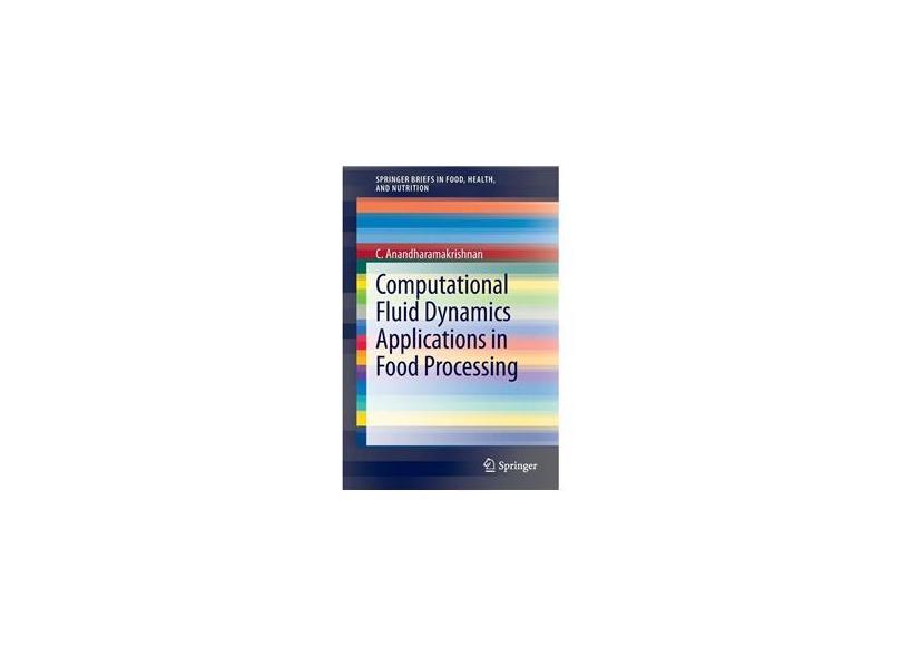 Computational Fluid Dynamics Applications in Food Processing em ...