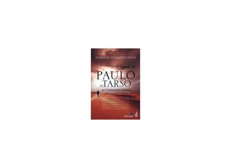 O Legado de Paulo Tarso - ao Cristianismo Redivivo - Filho, Alírio De Cerqueira - 9788565109048
