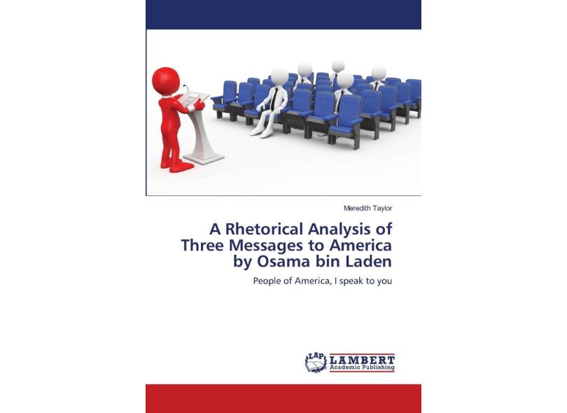 A Rhetorical Analysis Of Three Messages To America By Osama em Promoção ...
