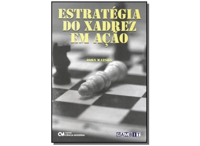 Estrategia Do Xadrez Em Acao - Capa Comum - 9788573938722