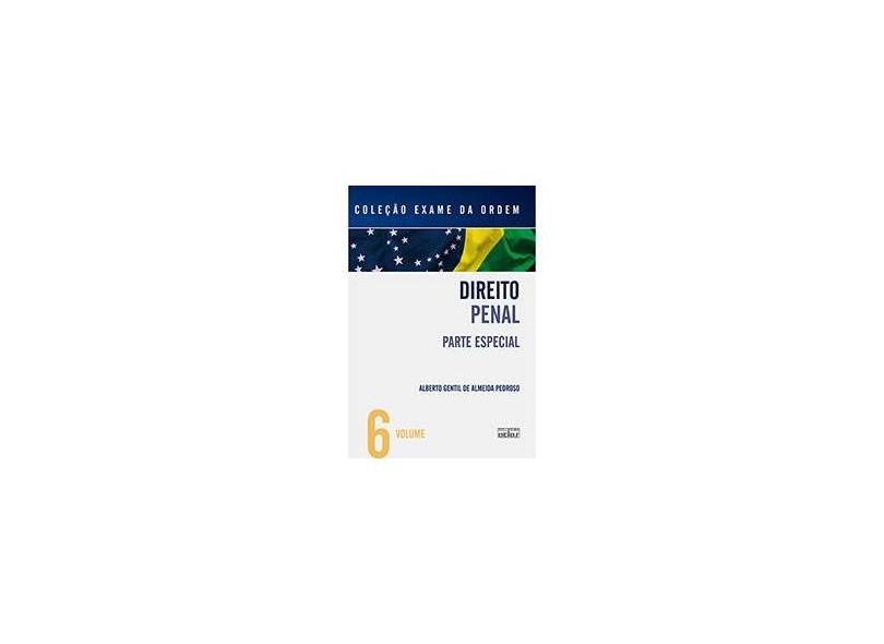 Direito Penal - Parte Especial - Col. Exame da Ordem Vol. 6 - Pedroso, Alberto Gentil De Almeida - 9788522456550