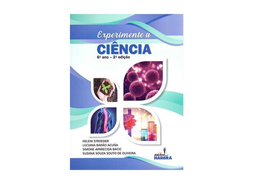 Experimente a Ciência. 6 Ano - Vários Autores - 9788529405223