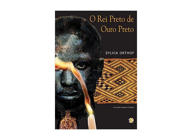 Rei Preto De Ouro Preto, O - Sylvia Orthof - 9788526008755