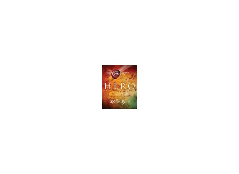 Hero - The Secret - Rhonda Byrne - 9781476758589
