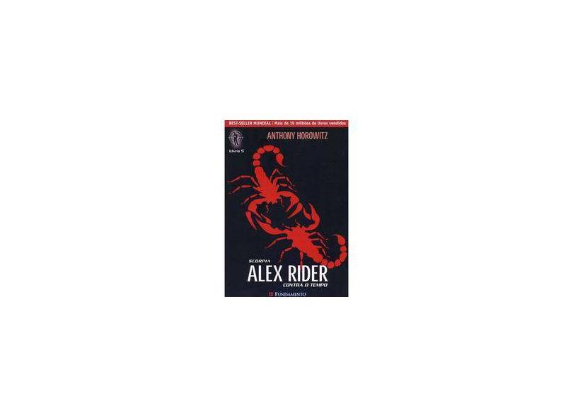 Scorpia - Alex Rider Contra o Tempo - Livro 5 - Horowitz, Anthony - 9788539504992