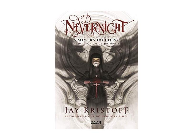 Nevernight. A Sombra do Corvo. As Crônicas de Quasinoite 1 - Jay Kristoff - 9788592783242