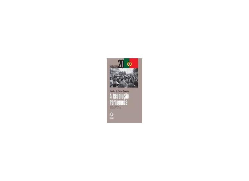 Revolução Portuguesa, A - Claudio De Farias Augusto - 9788539301850