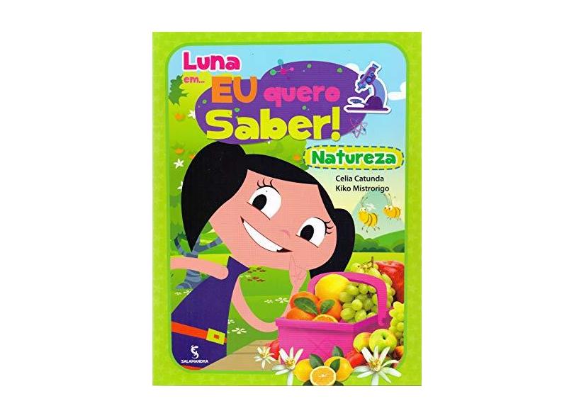 Luna Em... Eu Quero Saber! Natureza - Celia Catunda - 9788516103729