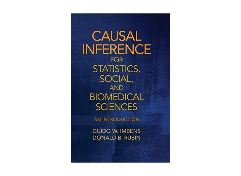 Causal Inference for Statistics, Social, and Biomedical Sciences: An Introduction - Guido W. Imbens - 9780521885881