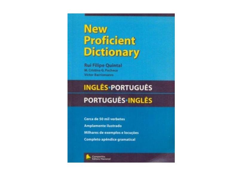 New Proficient Dictionary - Inglês - Português / Português - Inglês - Pacheco, M. Cristina G.; Quintal, Rui Filipe; Borrionuevo, Víctor - 9788504008760