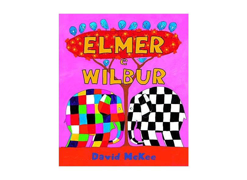 Elmer e Wilbur - Marina Appenzeller - 9788578271893
