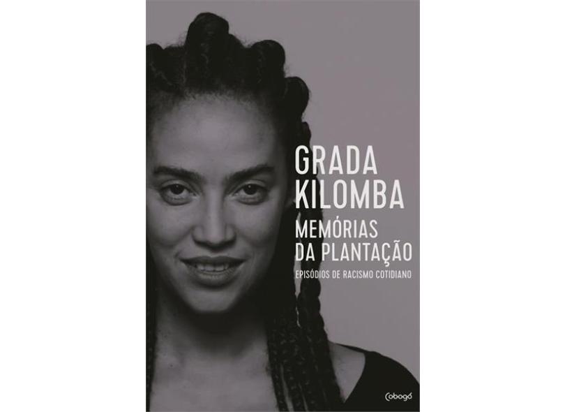 Memórias da plantação: episódios de racismo cotidiano