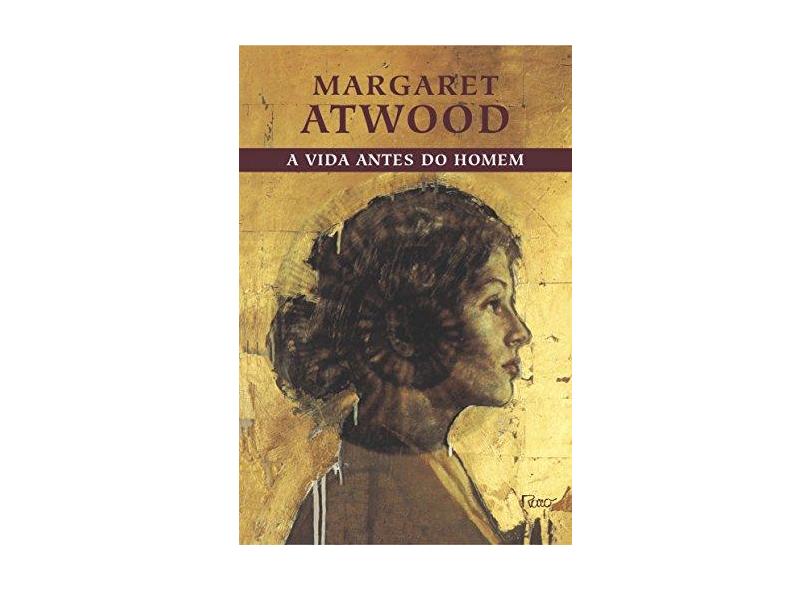 A Vida Antes do Homem - Atwood, Margaret - 9788532517869