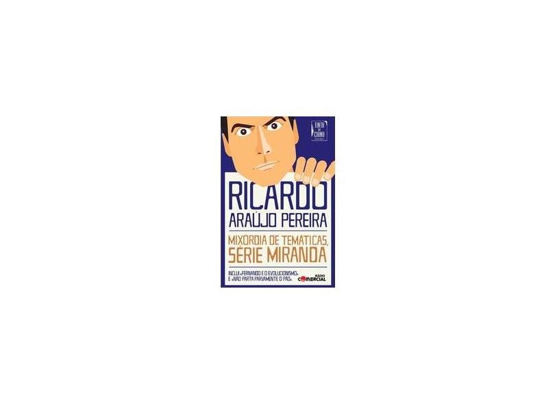 Mixordia De Tematicas - Serie Miranda - "pereira, Ricardo Araujo" - 9789896712419
