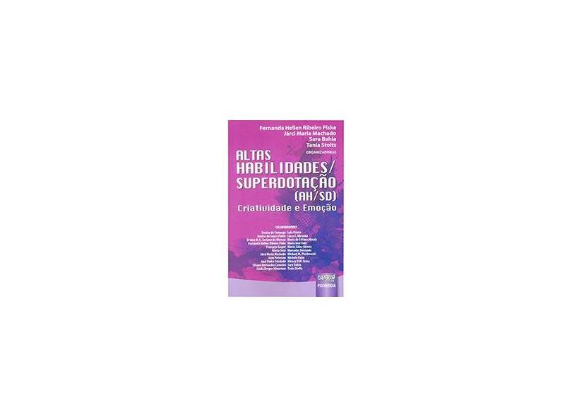 Altas Habilidade/ Superdotação (AH/SD): Criatividade e Emoção - Fernanda Hellen Ribeiro Piske - 9788536248622