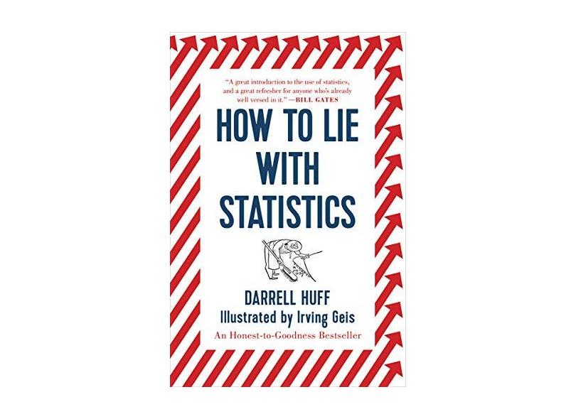 How to Lie with Statistics - Darrell Huff - 9780393310726