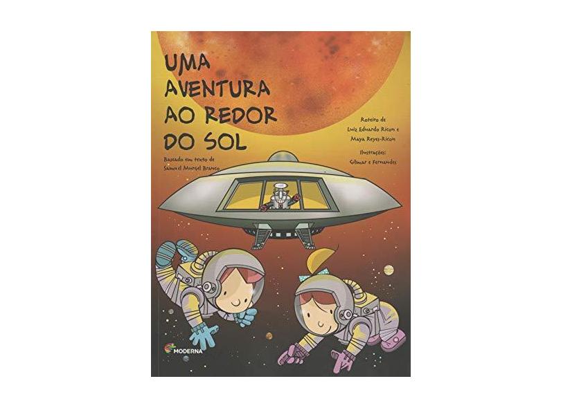 Uma Aventura ao Redor do Sol - Ricon, Luiz Eduardo; Bran, Samuel Murgel; Reyes-ricon, Maya - 9788516096823