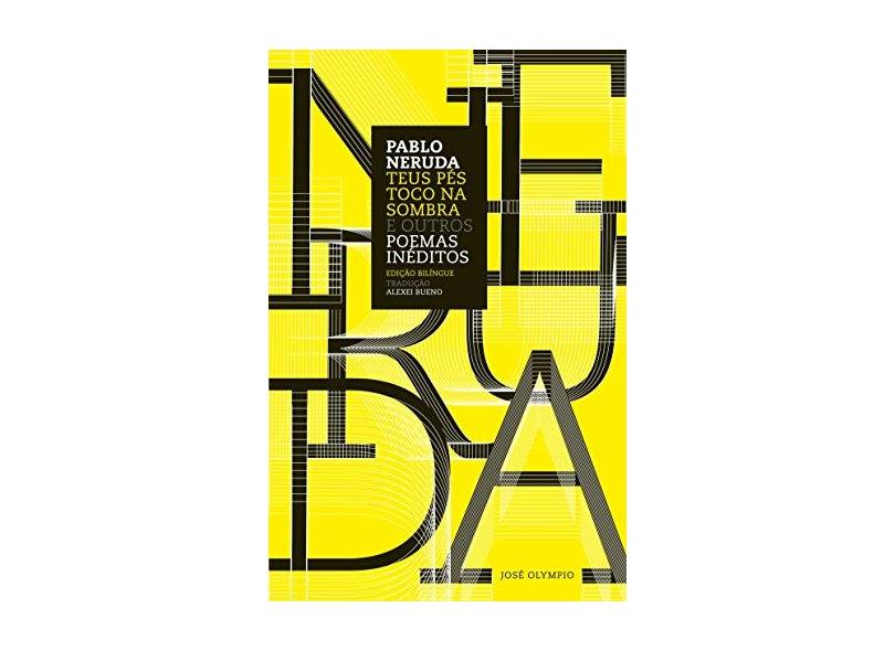 Teus Pés Toco na Sombra e Outros Poemas Inéditos - Capa Comum - 9788503012508