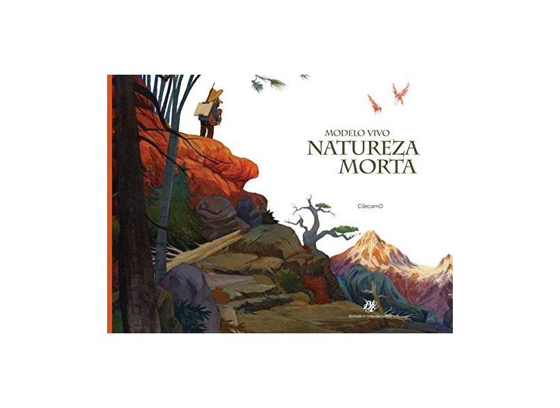 Modelo Vivo, Natureza Morta - 2ª Ed. 2015 - Cárcamo, Gonzalo - 9788577230716