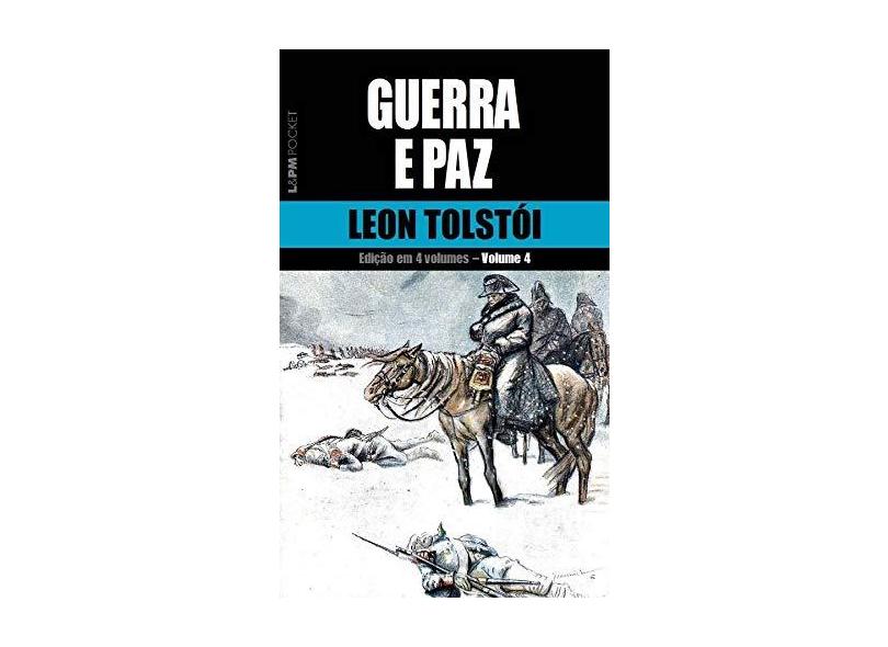 Guerra E Paz - Volume 4. Coleção L&PM Pocket - Leon Tolstói - 9788525416742