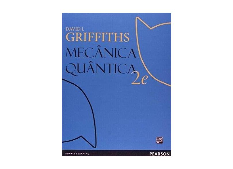 Mecânica Quântica - 2ª Ed. - 2011 - Griffiths, david J. - 9788576059271