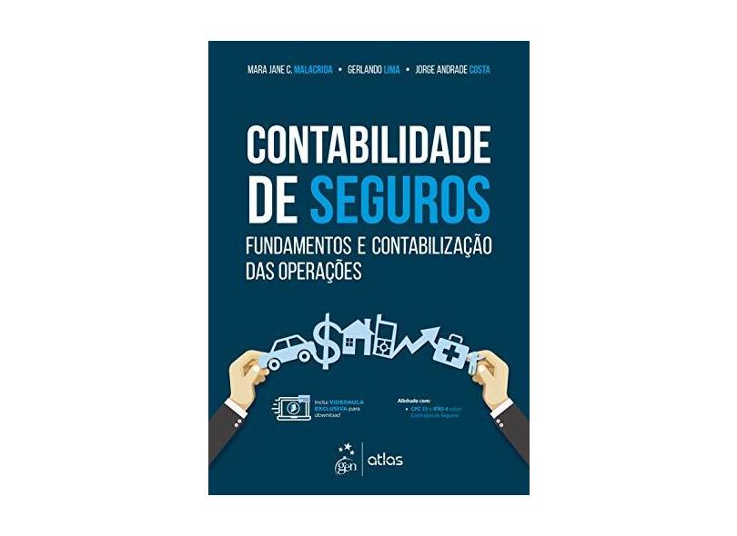 Contabilidade de Seguros: Fundamentos e Contabilização das Operações - Mara Jane C. Malacrida - 9788597013870