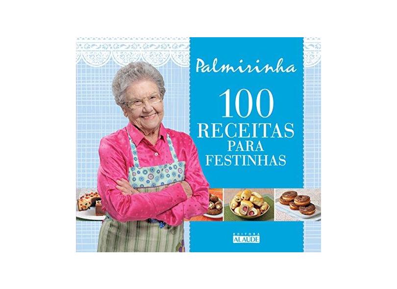 100 Receitas Para Festinhas - Onofre, Palmirinha - 9788578813161
