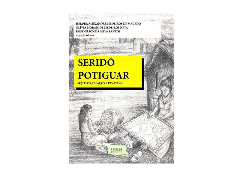 Seridó Potiguar - Helder Alexandre Medeiros De Macedo - 9788583331933