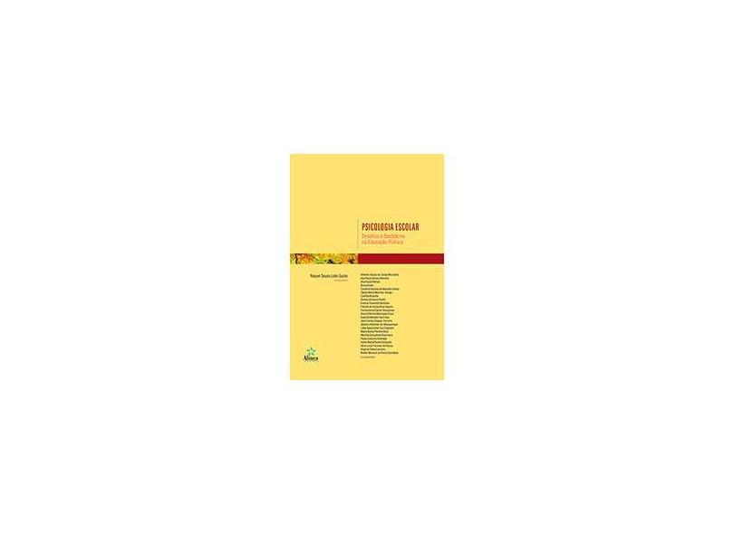Psicologia Escolar: Desafios e Bastidores na Educação Pública - Raquel Souza Lobo Guzzo - 9788575166857