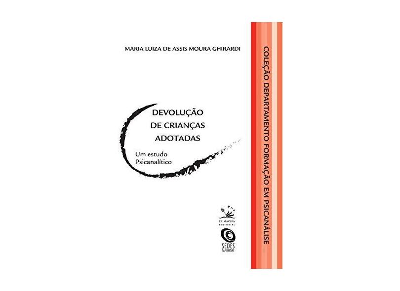 Devolução de crianças adotadas - Maria Luiza De Assis Moura Ghirardi - 9788561977870