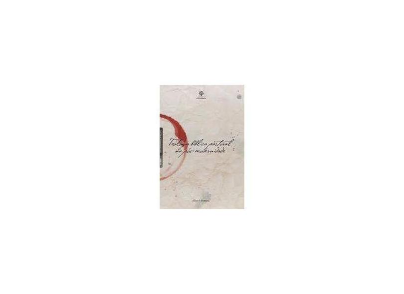 Teologia Bíblica Pastoral na Pós-Modernidade - Série Conhecimentos em Teologia - Albert Friesen - 9788544303726