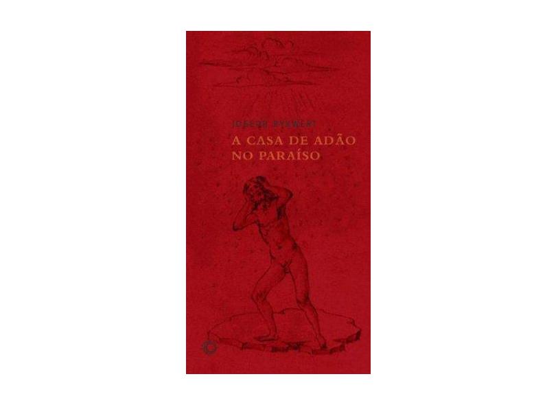 A Casa de Adão no Paraíso - Joseph Rykwert - 9788527303217