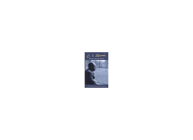 C. S. Lewis Essay Collection - "walmsley, Lesley" - 9780007136537