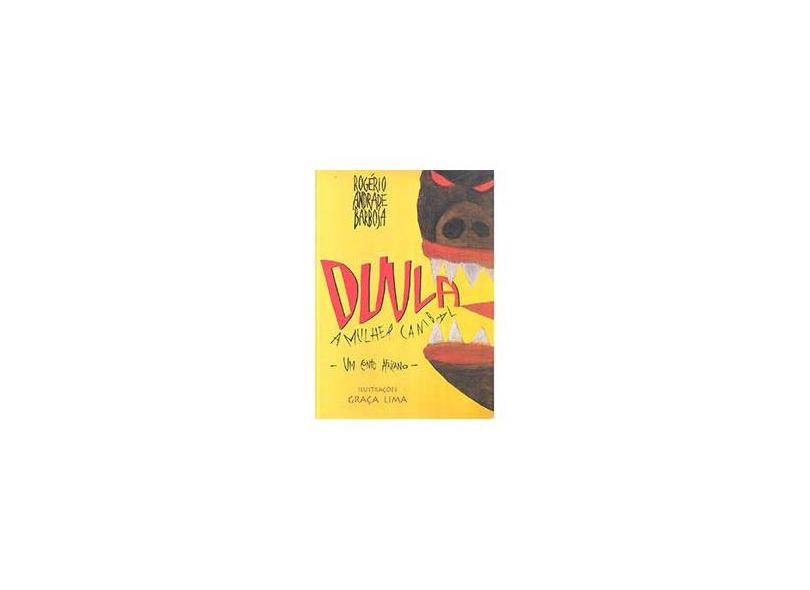 Duula a Mulher Canibal um Conto Africano - Barbosa, Rogério Andrade - 9788573383249