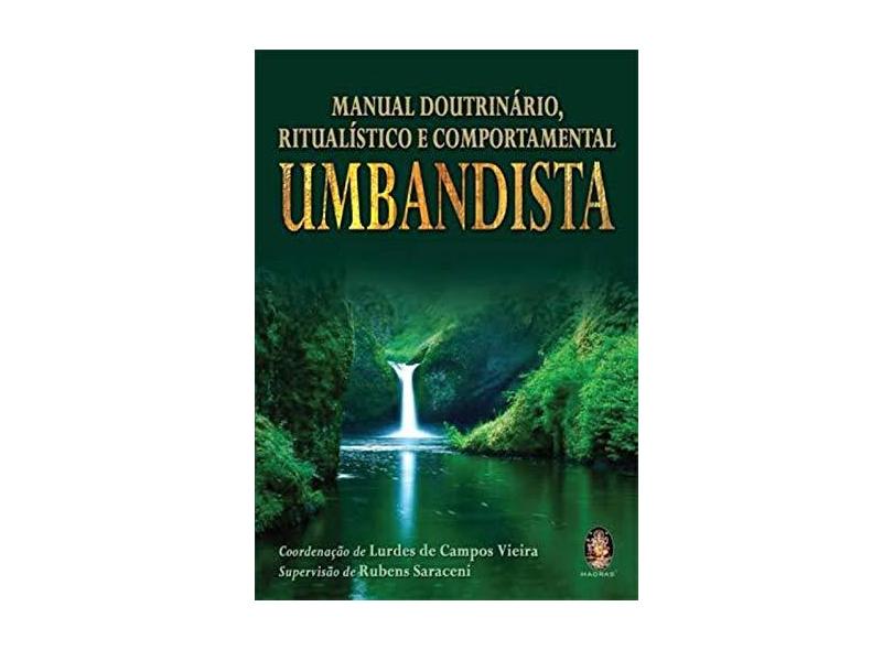 Umbandista - Manual Doutrinário , Ritualístico e Comportamental - Vieira, Lurdes De Campos - 9788537004227
