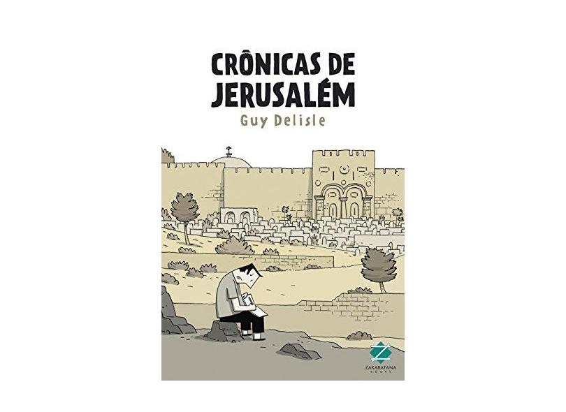 Crônicas de Jerusalém - Delisle, Guy - 9788560090464