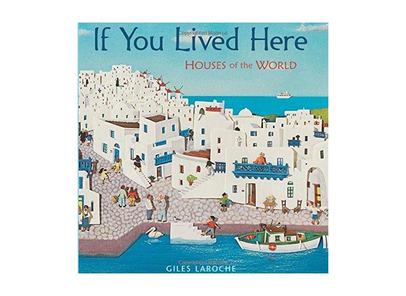 If You Lived Here: Houses of the World - Giles Laroche - 9780547238920