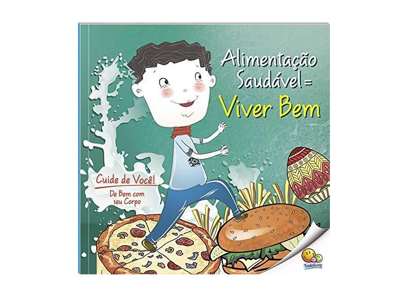 Alimentação Saudável - Nível 3. Coleção Cuide de Você! De Bem com Seu Corpo - Vários Autores - 9788537632291