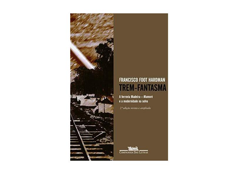 Trem - Fantasma - Hardman, Francisco Foot - 9788535905991