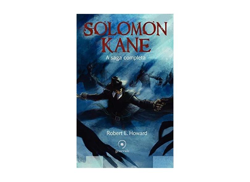 Solomon Kane - A Saga Completa - Howard, Robert E. - 9788563993571