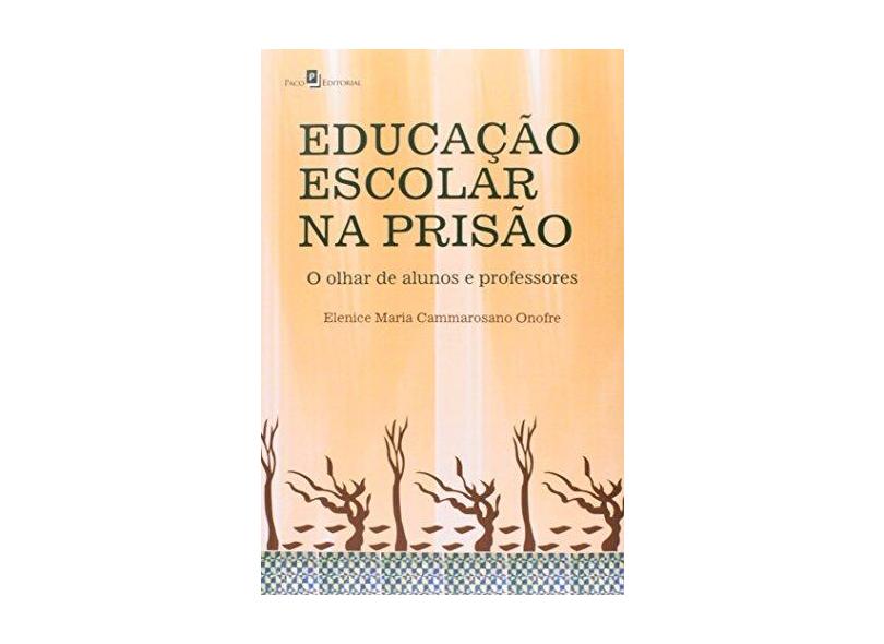 Educação Escolar na Prisão - Onofre, Elenice Maria Cammarosano - 9788581486451