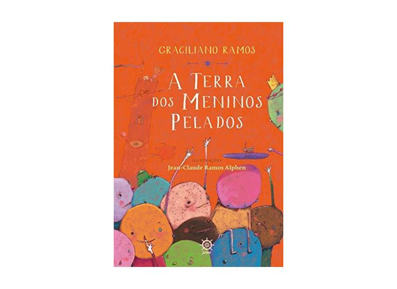 A Terra Dos Meninos Pelados - Ramos, Graciliano - 9788501027689