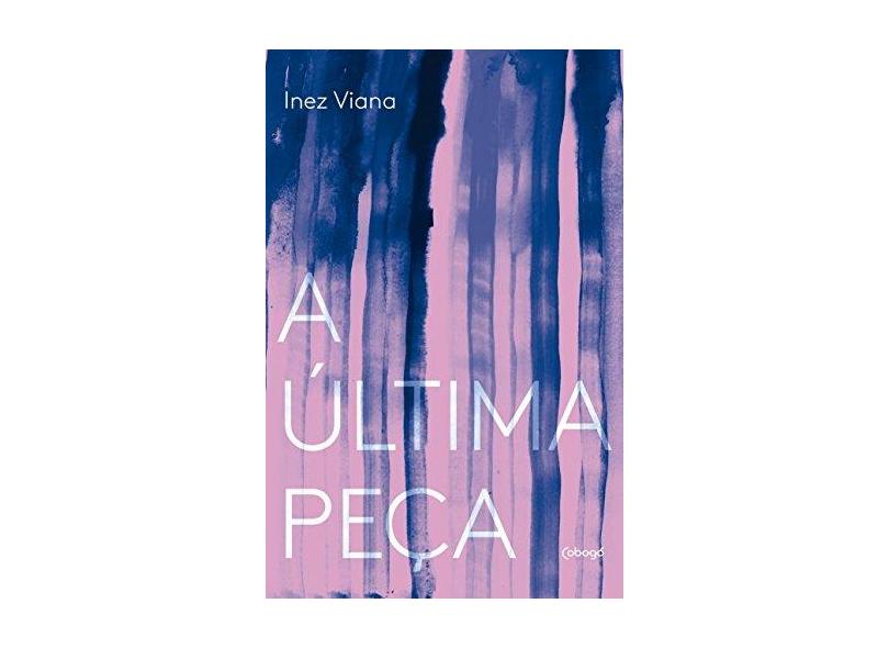 A Última Peça - Viana, Inez - 9788555910548