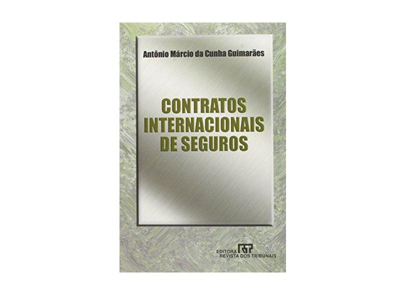 Contratos Internacionais de Seguros - Mauro Guimarães - 9788520322031