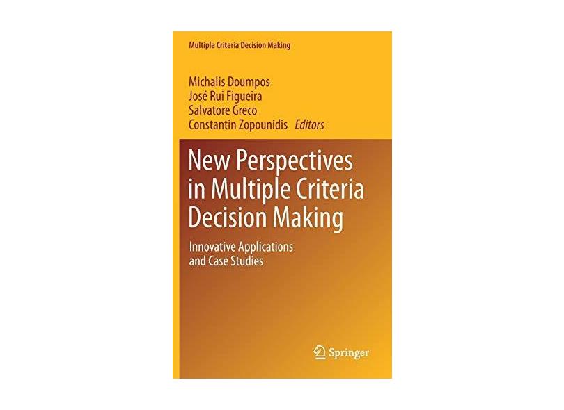 New Perspectives in Multiple Criteria Decision Making: Innovative ...